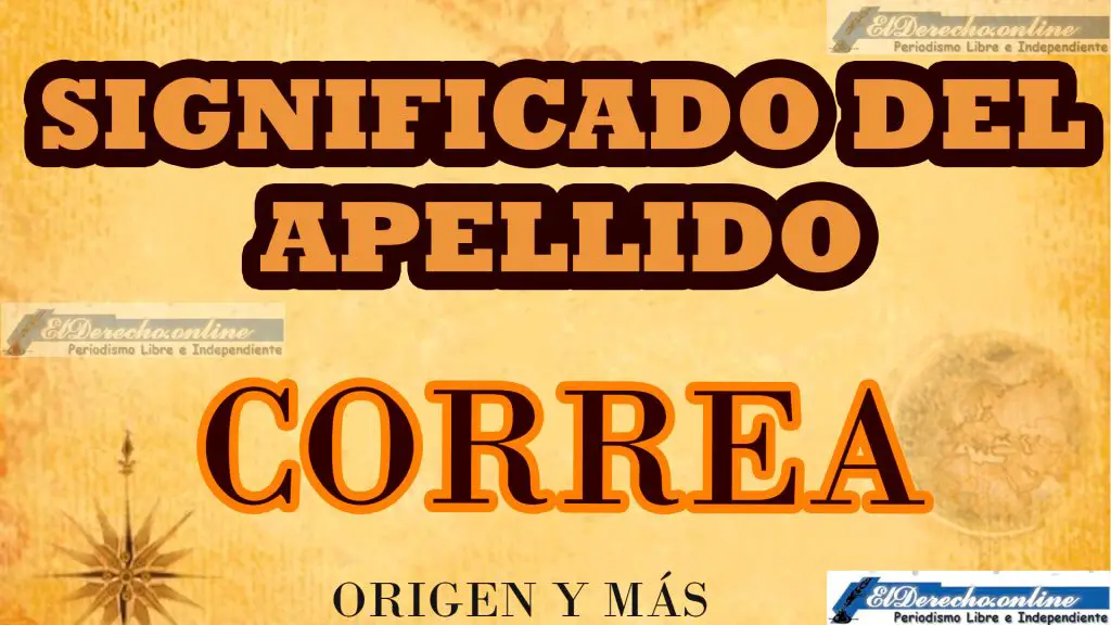 Significado del apellido Correa, Origen y más