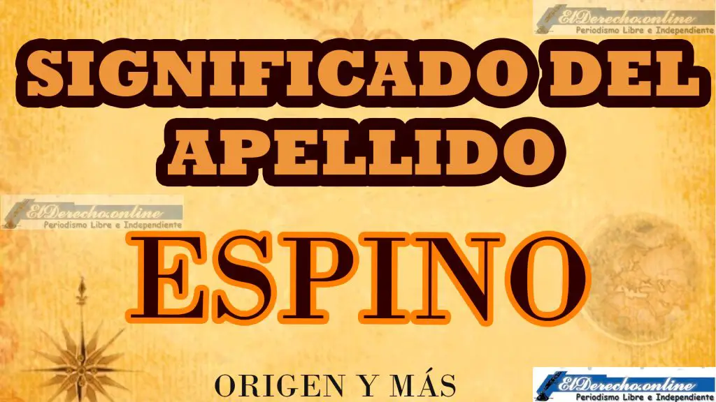 Significado del apellido Espino, Origen y más