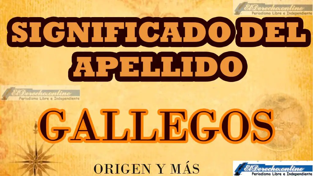 Significado del apellido Gallegos, Origen y más