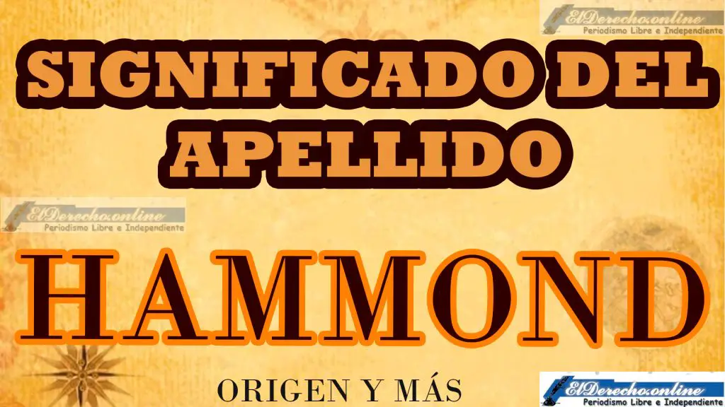 Significado del apellido Hammond, Origen y más