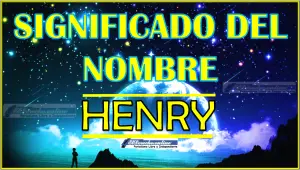 Significado del nombre Henry, su origen y más