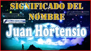 Significado del nombre Juan Hortensio, su origen y más