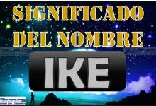 Significado del nombre Ike, su origen y más