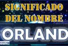 Significado del nombre Orland, su origen y más