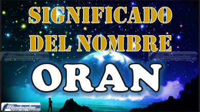 Significado del nombre Oran, su origen y más