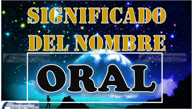 Significado del nombre Oral, su origen y más