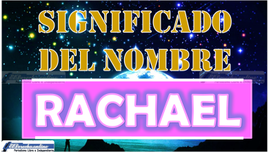 Significado del nombre Rachael, su origen y más