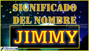 Significado del nombre Jimmy, su origen y más