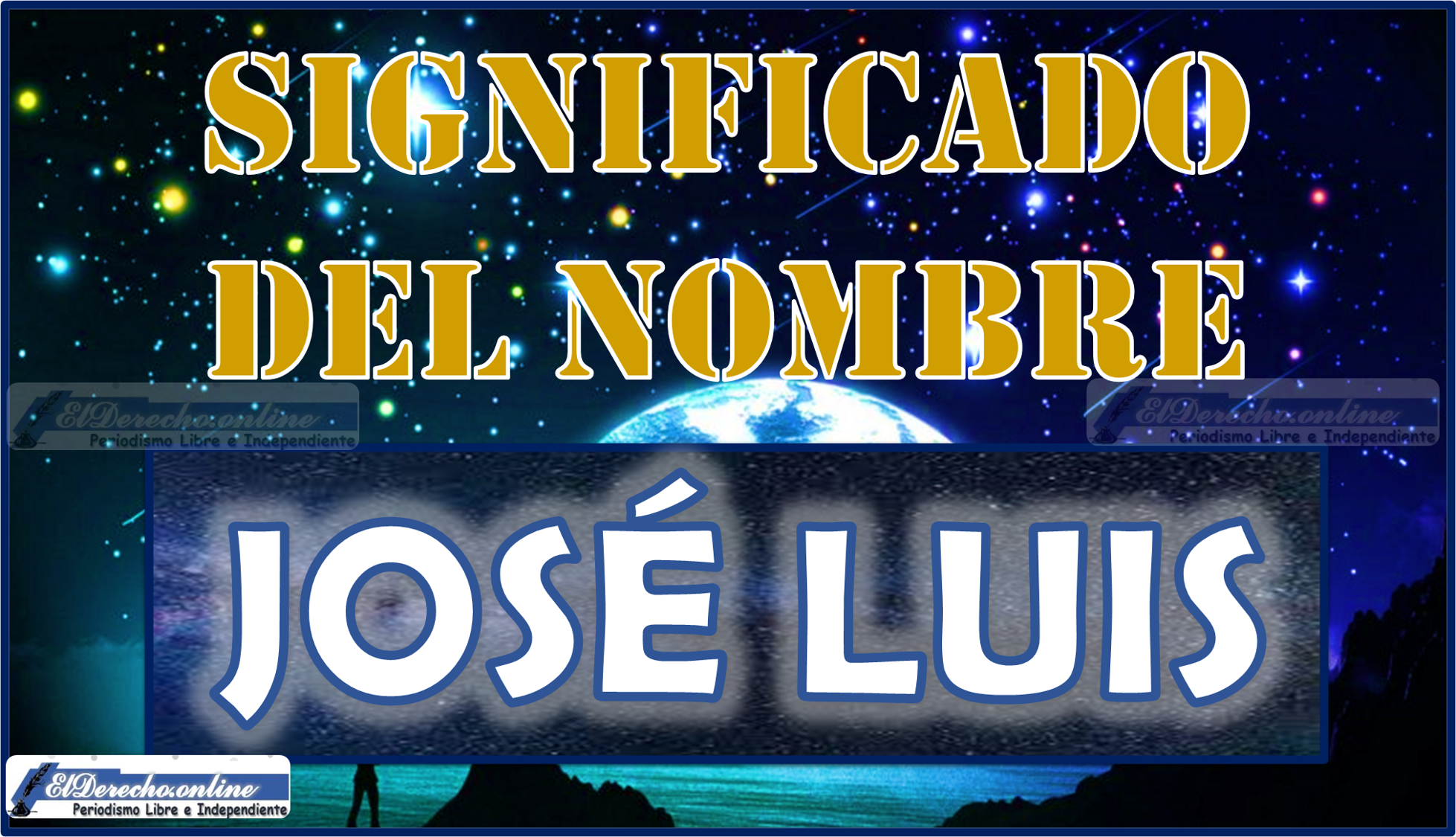 Significado Del Nombre José Luis, Su Origen Y Más 🥇 El Derecho Online ...