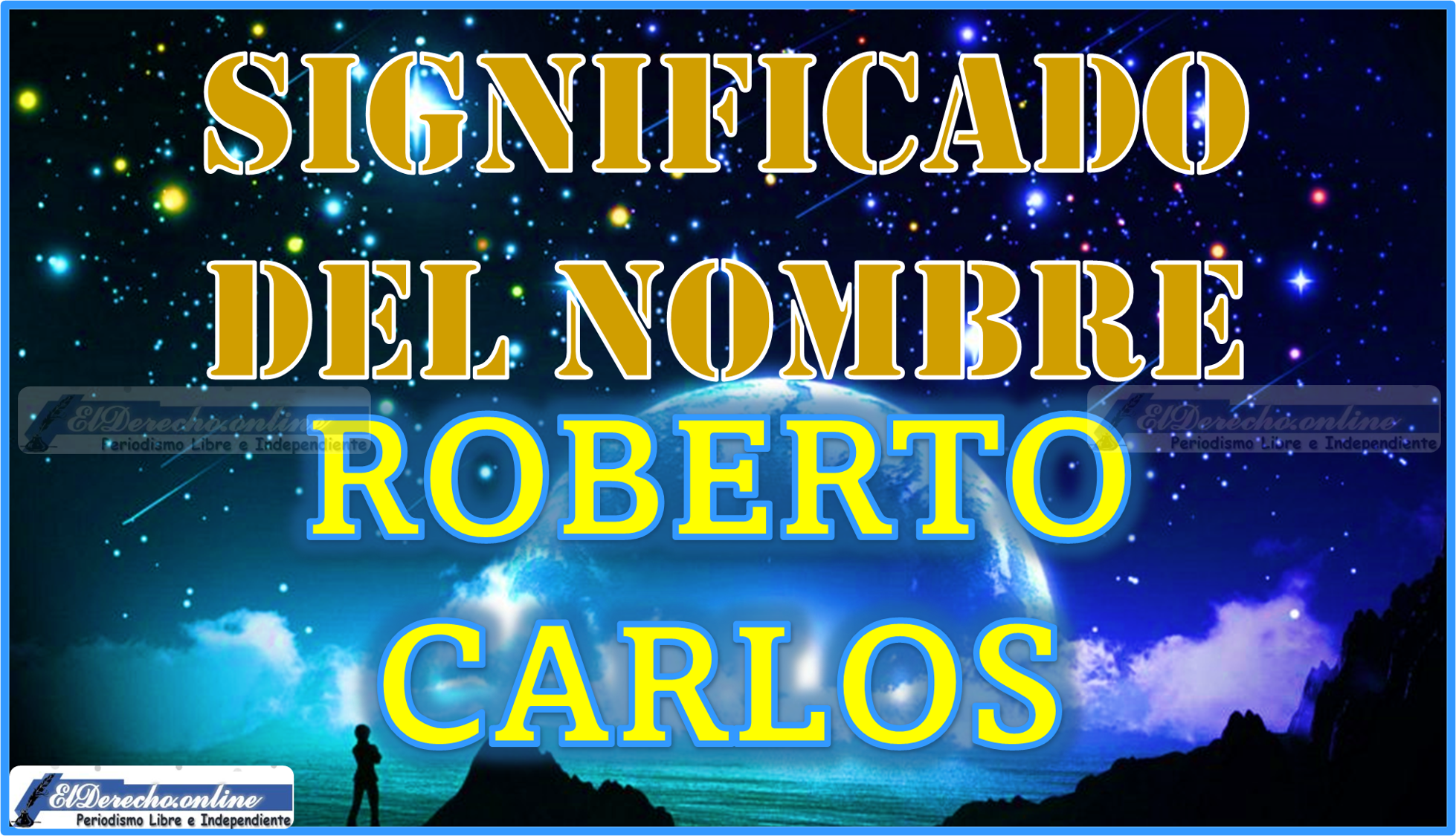 Significado del nombre Roberto Carlos, su origen y más