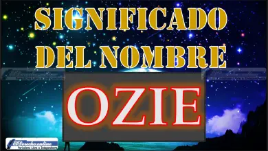 Significado del nombre Ozie, su origen y más