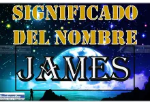 Significado del nombre James, su origen y más