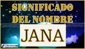 Significado del nombre Jana, su origen y más