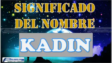 Significado del nombre Kadin, su origen y más