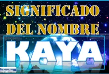 Significado del nombre Kaya, su origen y más