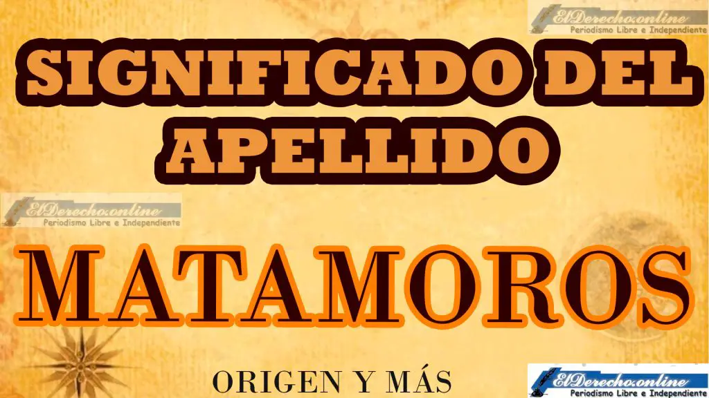 Significado del apellido Matamoros, Origen y más