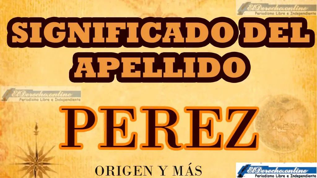 Significado del apellido Perez, Origen y más