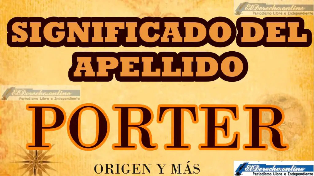 Significado del apellido Porter, Origen y más