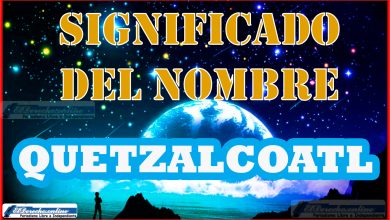 Significado del nombre Quetzalcoatl, su origen y más