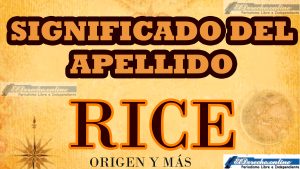 ▷ Significado del apellido Rice, Origen y más » 2023 El Derecho Online 🥇 Significado del apellido Rice, Origen y más