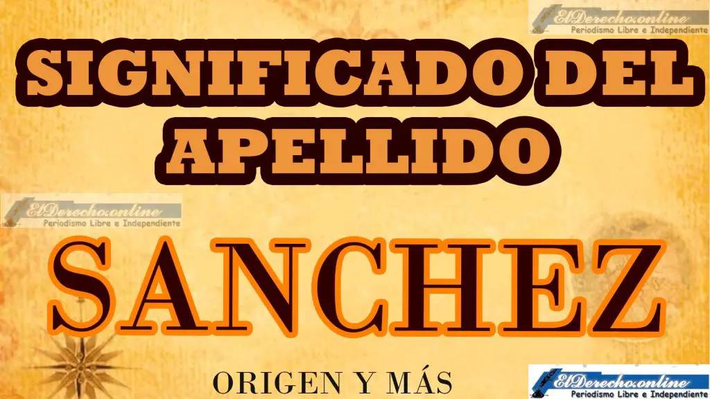 Significado del apellido Sanchez, Origen y más