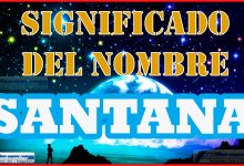 Significado del nombre Santana, su origen y más