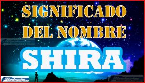 Significado del nombre Shira, su origen y más