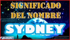 Significado del nombre Sydney, su origen y más