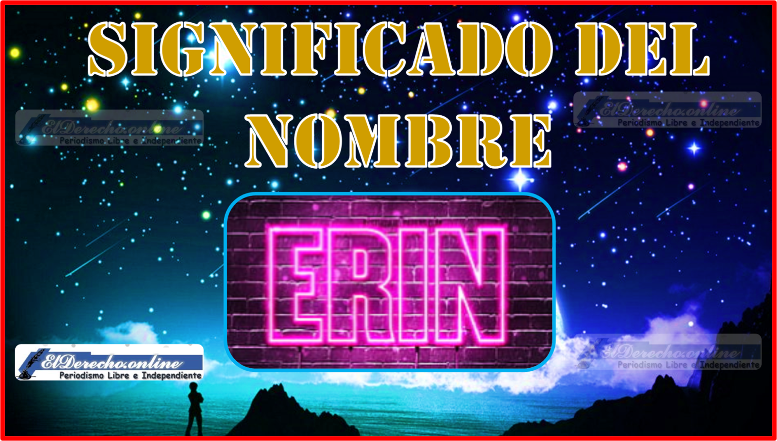 Significado Del Nombre Erin, Su Origen Y Más 🥇 El Derecho Online【2024