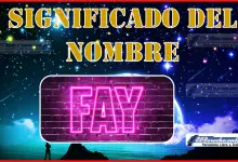 Significado del nombre Fay, su origen y más