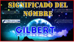 Significado del nombre Gilbert, su origen y más