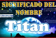 Significado del nombre Titan, su origen y más