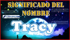 Significado del nombre Tracy su origen y más