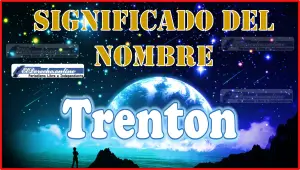 Significado del nombre Trenton, su origen y más