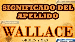 ▷ Significado del apellido Wallace, Origen y más » 2023 El Derecho Online 🥇 Significado del apellido Wallace, Origen y más