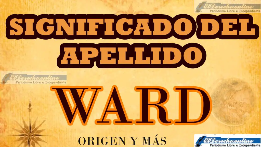 Significado del apellido Ward, Origen y más