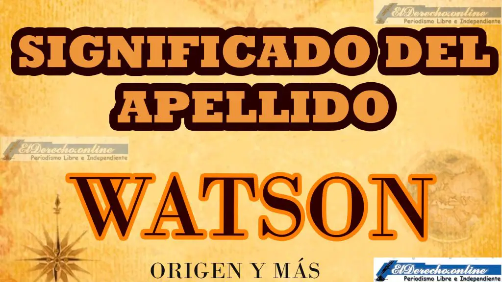 Significado del apellido Watson, Origen y más