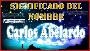 Significado del nombre Carlos Abelardo, su origen y más