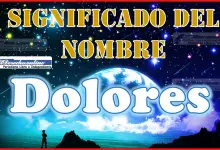 Significado del nombre Dolores, su origen y más