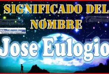 Significado del nombre Jose Eulogio, su origen y más