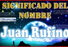 Significado del nombre Juan Rufino, su origen y más