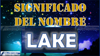 Significado del nombre Lake, su origen y más