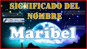 Significado del nombre Maribel, su origen y más
