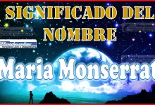 Significado del nombre Maria Monserrat, su origen y más