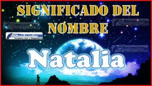 Significado del nombre Natalia, su origen y más