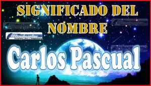 Significado del nombre Carlos Pascual, su origen y más