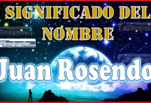 Significado del nombre Juan Rosendo, su origen y más
