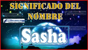 Significado del nombre Sasha, su origen y más