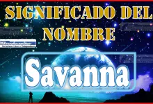 Significado del nombre Savanna, su origen y más
