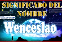 Significado del nombre Wenceslao, su origen y más